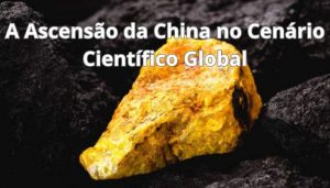 A Ascensão da China no Cenário Científico Global